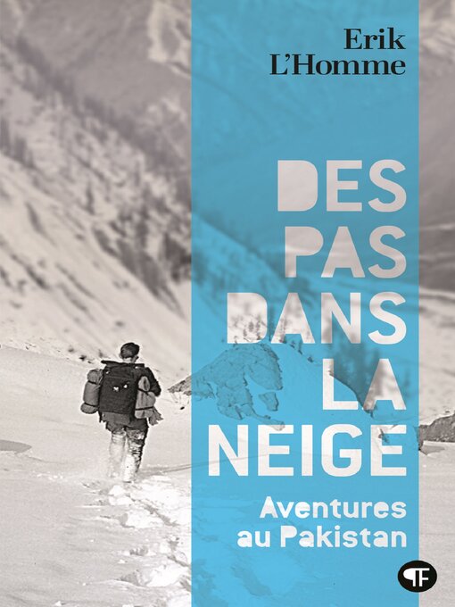 Title details for Des pas dans la neige. Aventures au Pakistan by Erik L'Homme - Available